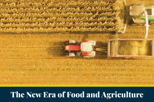 The New Era of Food and Agriculture