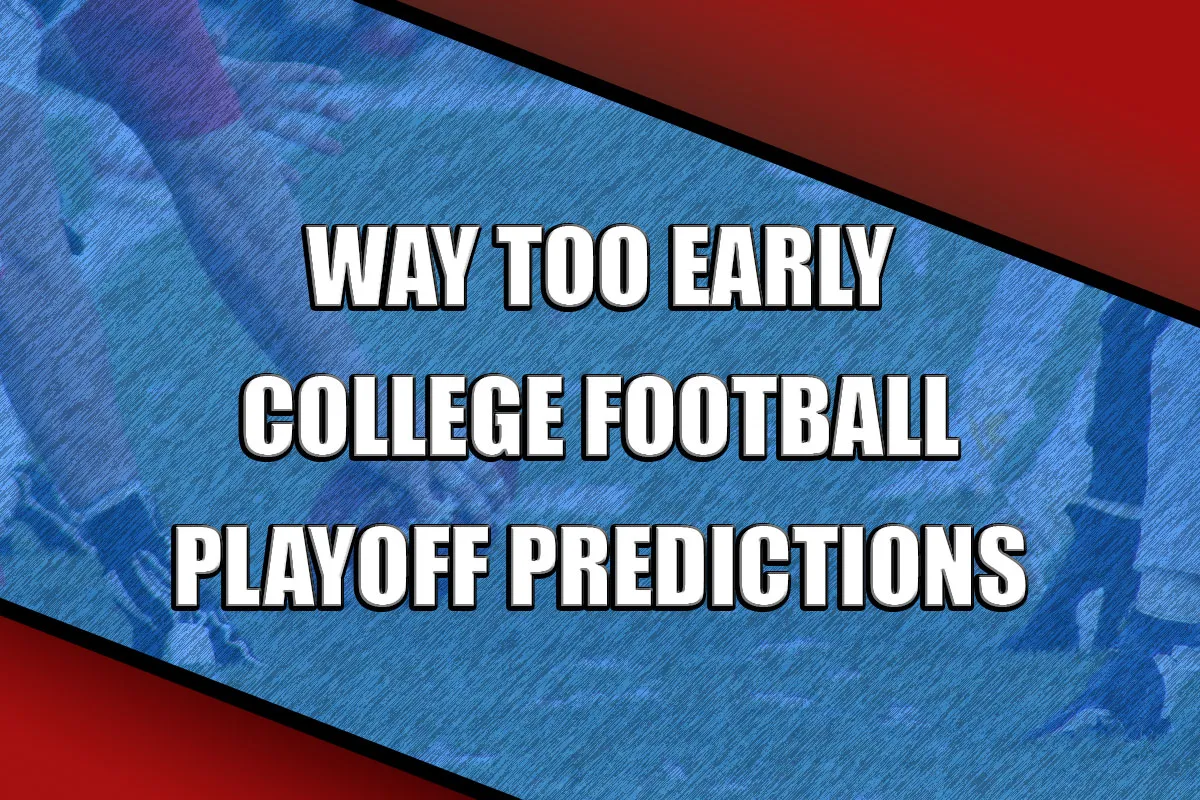 Way Too Early College Football Playoff Predictions - Newsweek