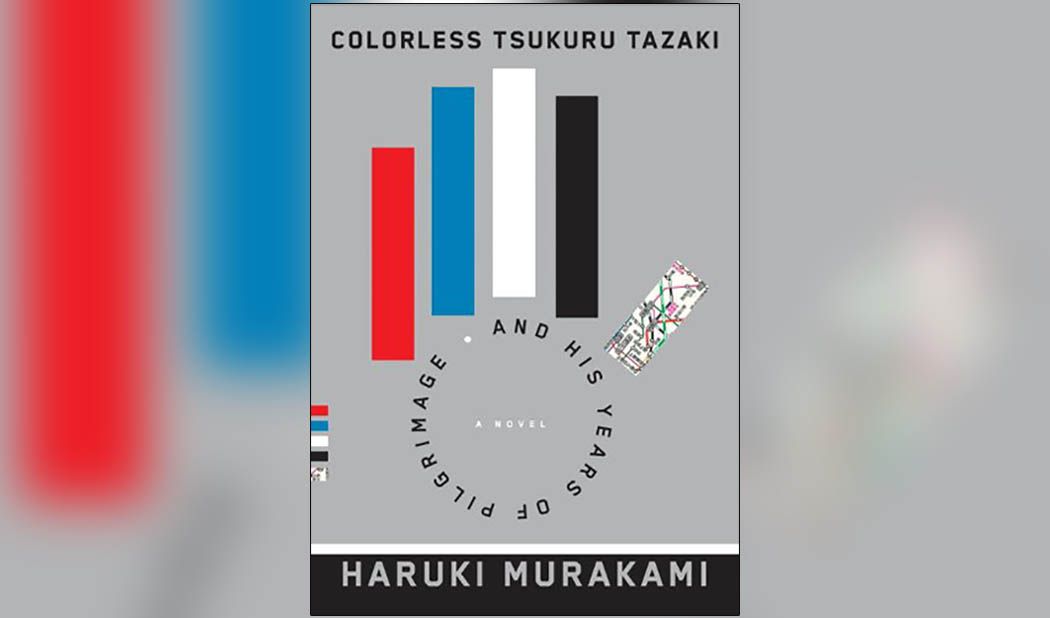 Colorless Tsukuru Tazaki': Haruki Murakami's New Novel of Memory