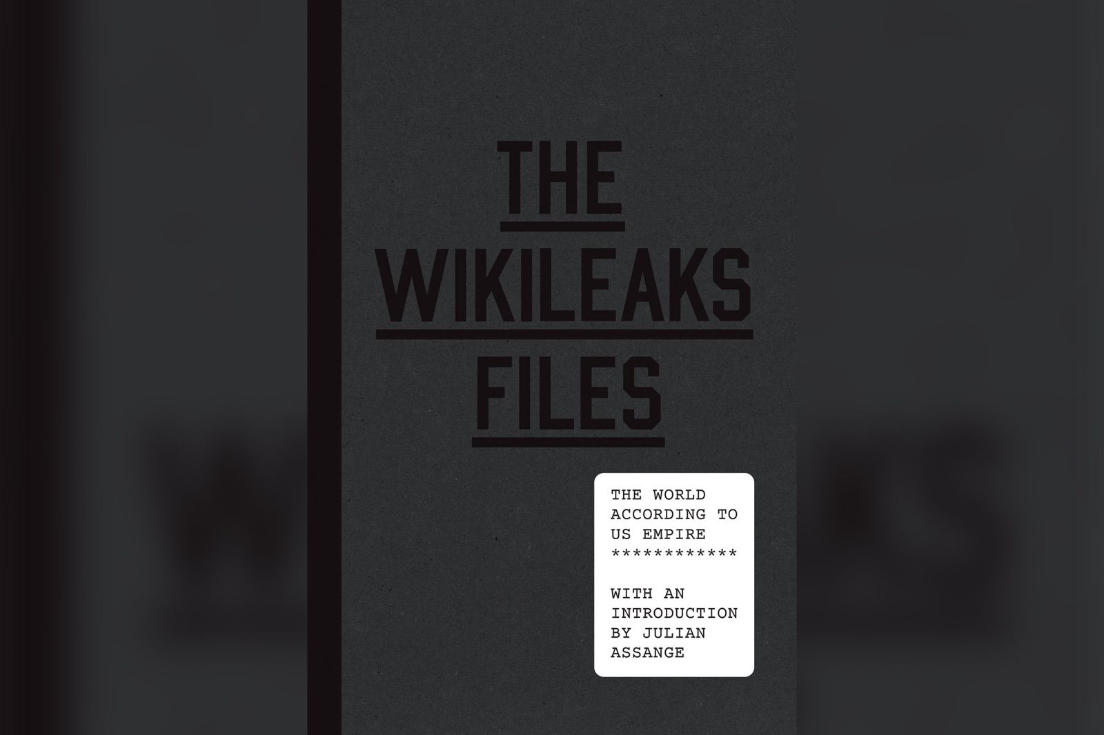 Wikileaks.org Assange: What Wikileaks Teaches Us About How the U.S. Operates - Newsweek