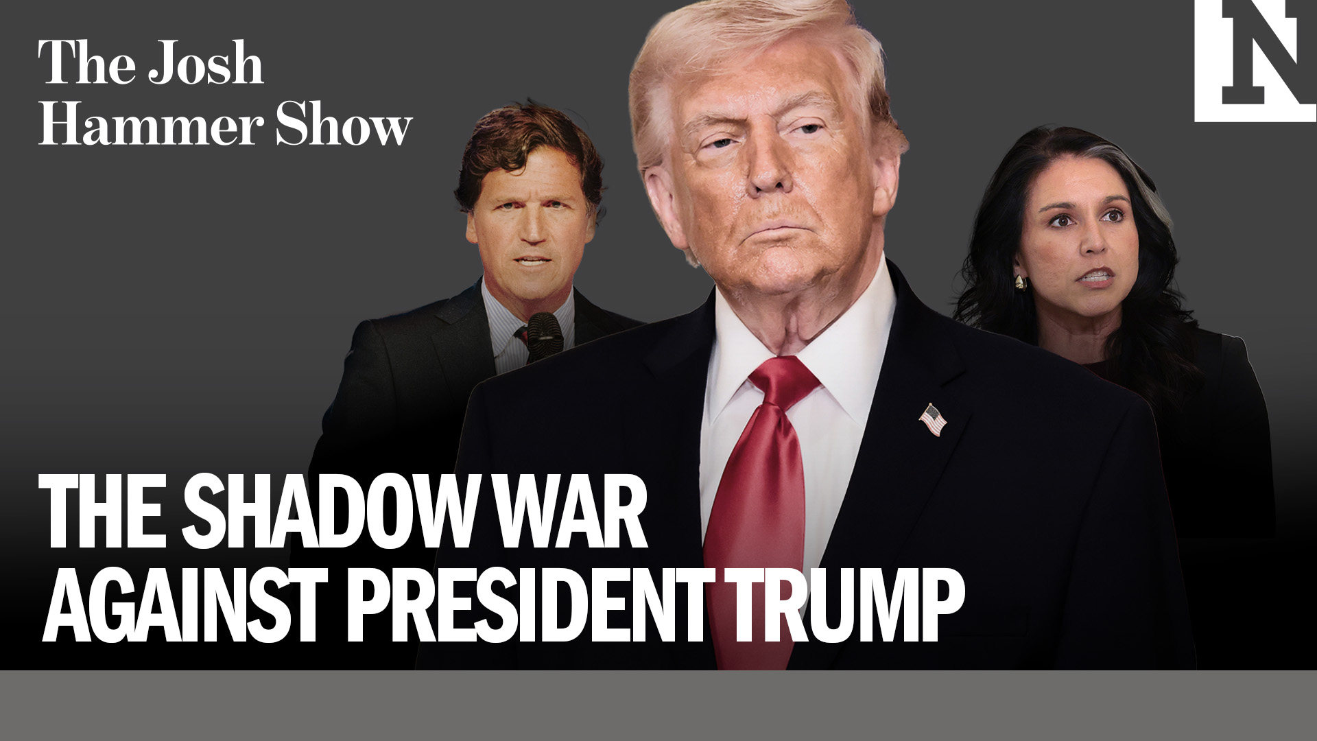 The Shadow War Against President Trump \| THE JOSH HAMMER SHOW