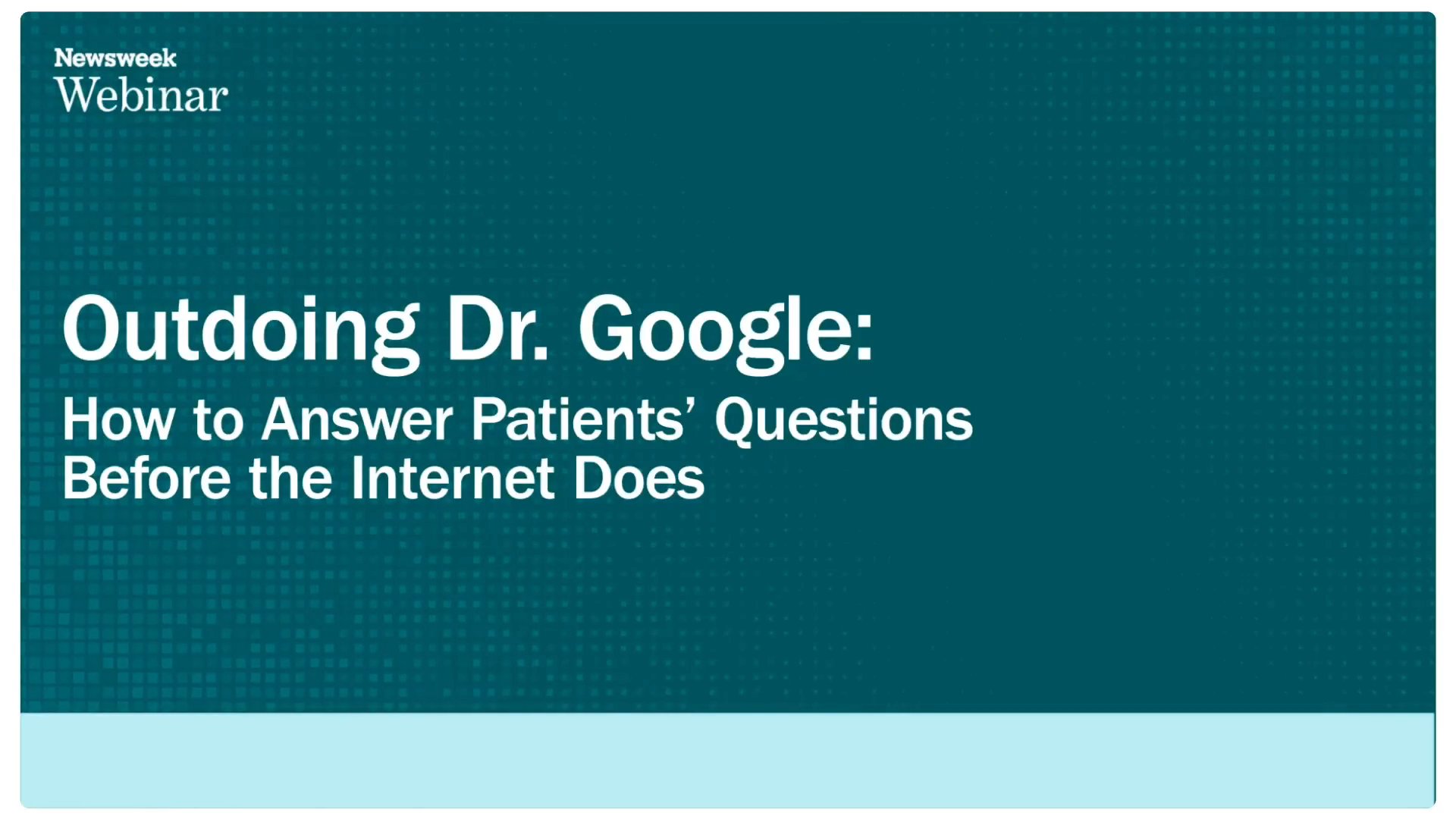 Outdoing Dr. Google: How to Answer Patients’ Questions Before the ...